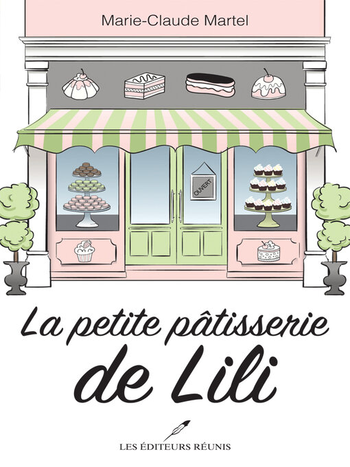 Title details for La petite pâtisserie de Lili by Marie-Claude Martel - Available